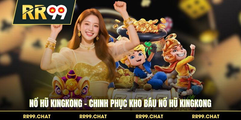 Nổ Hũ Kingkong